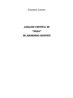 cover image of Analisi Critica Di "Noia" Di Ardengo Soffici